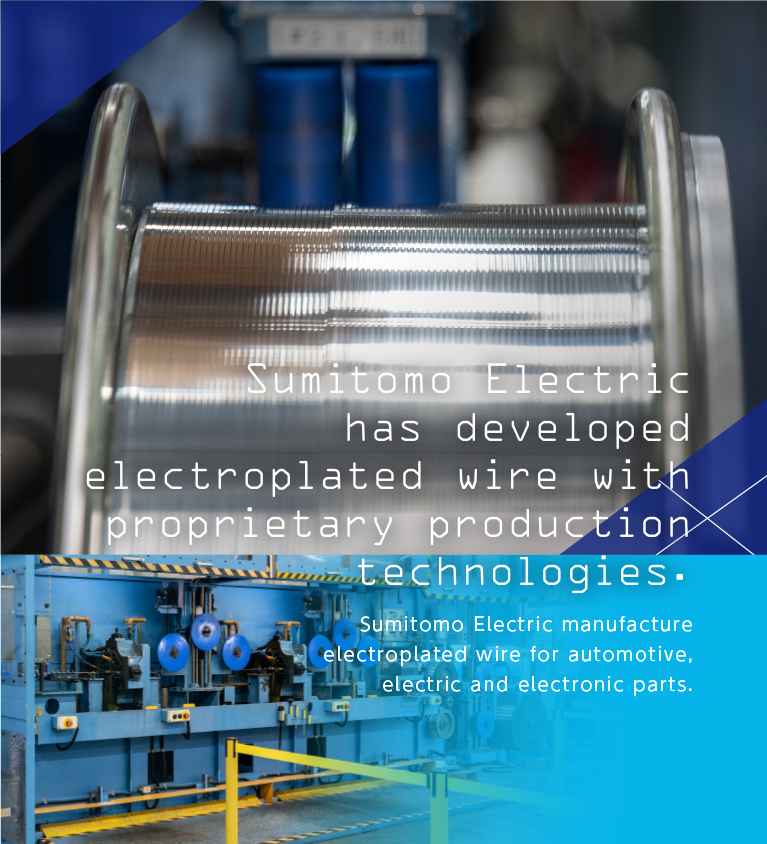 Sumitomo Electric which manufactures tin plated flat wire by their own production technologies