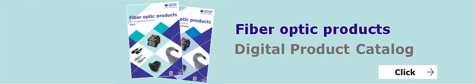 FIBER OPTICS PRODUCTS Product catalog Download