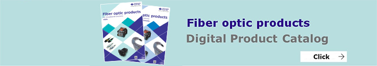FIBER OPTICS PRODUCTS Product catalog Download