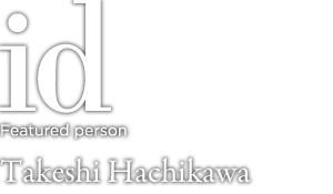 Featured person6 Takeshi Hachikawa